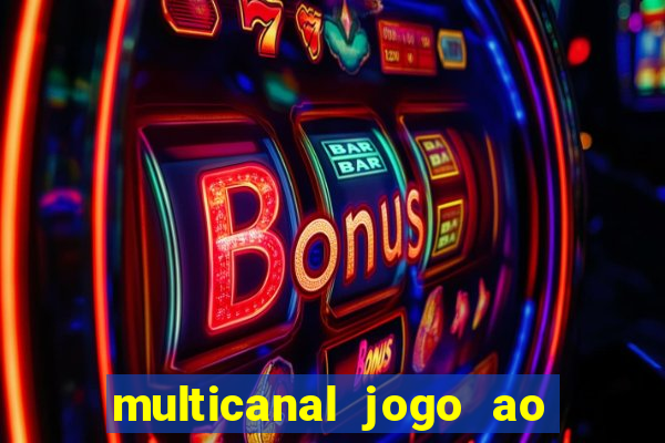 multicanal jogo ao vivo bahia